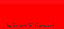 Robert W Harwood